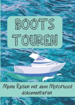 Alle Details zum Kinderbuch Bootstouren Meine Reisen mit dem Motorboot dokumentieren: Bootsfahrten Tagebuch Reisen eintragen mit allen wichtigen Parametern für 50 Ausflugsfahrten ... Bilder technische Informationen nd Meer und ähnlichen Büchern