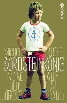Alle Details zum Kinderbuch Bordsteinkönig: Meine wilde Jugend auf St. Pauli und ähnlichen Büchern
