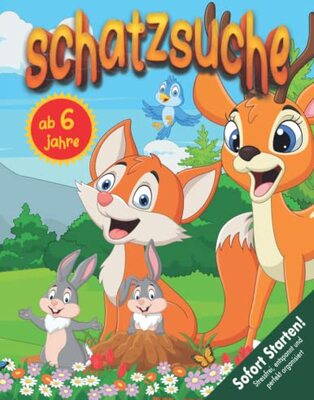 Alle Details zum Kinderbuch Schatzsuche Kindergeburtstag ab 6 Jahre: Kreativ geplante Schatzsuche - Waldtiere in geheimer Mission - Schatz finden & Verdächtige überführen. Sofort Startklar! (Bravo Schatzsuche) und ähnlichen Büchern