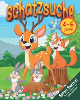 Alle Details zum Kinderbuch Schnitzeljagd Kindergeburtstag 4-6 Jahre: Kreativ geplante Schatzsuche - Waldtiere in geheimer Mission - Schatz finden & Verdächtige überführen. Sofort Startklar! (Bravo Schatzsuche) und ähnlichen Büchern