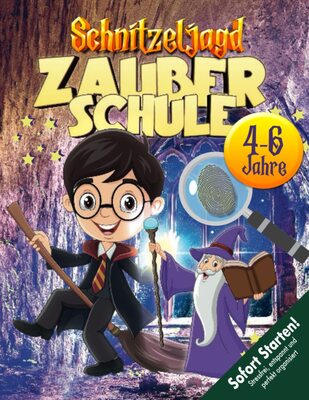 Alle Details zum Kinderbuch Zauberer Schnitzeljagd Kindergeburtstag 4-6 Jahre: Kreativ geplante Schatzsuche mit dem Zauberlehrling zum Sofort Starten! Ideal für Halloween, Hexengeburtstag etc. (Bravo Schatzsuche) und ähnlichen Büchern