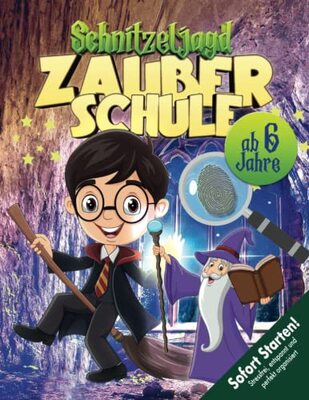 Alle Details zum Kinderbuch Zauberschule Schnitzeljagd Kindergeburtstag ab 6 Jahre: Kreativ geplante Schatzsuche mit dem Zauberlehrling zum Sofort Starten! Ideal für Halloween, Hexengeburtstag etc. (Bravo Schatzsuche) und ähnlichen Büchern