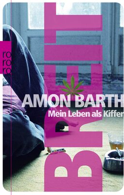 Alle Details zum Kinderbuch Breit: Mein Leben als Kiffer und ähnlichen Büchern