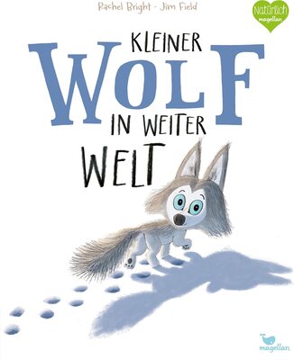 Kleiner Wolf in weiter Welt: Ein Bilderbuch für Kinder ab 3 Jahren über Hilfsbereitschaft und Mut (Bright/Field Bilderbücher) bei Amazon bestellen