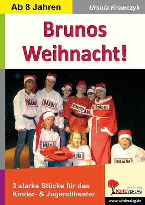 Alle Details zum Kinderbuch Brunos Weihnacht!: 3 starke Stücke für das Kinder- & Jugendtheater und ähnlichen Büchern