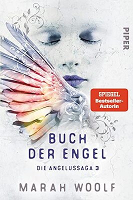 Alle Details zum Kinderbuch Buch der Engel (Angelussaga 3): Die Angelussaga 3 | Der deutsche Romantasy-Bestseller und ähnlichen Büchern