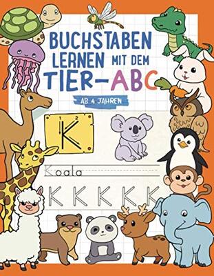 Alle Details zum Kinderbuch Buchstaben lernen ab 4 Jahren: Spielend einfach mit Tier-ABC und Schwungübungen - Geschenke für Vorschulkinder - Übungsheft für Kindergarten, Vorschule und 1. Klasse und ähnlichen Büchern