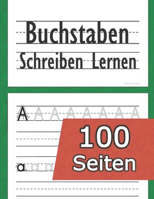 Buchstaben Schreiben Lernen: (100 Seiten) Alphabet lernen - Zahlen schreiben lernen - für Kinder ab 4 Jahren (Vorschule + 1. Klasse) ABC Vorbereitung für die Grundschule - Vorschulübungen bei Amazon bestellen