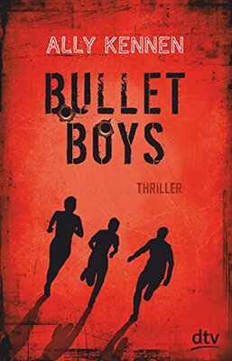 Alle Details zum Kinderbuch Bullet Boys: Thriller und ähnlichen Büchern