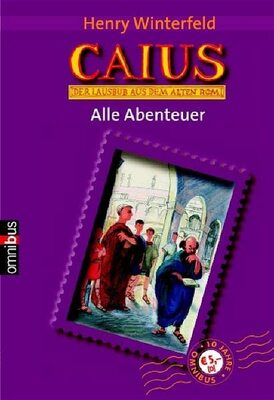 Alle Details zum Kinderbuch Caius, der Lausbub aus dem alten Rom. Alle Abenteuer. (Caius ist ein Dummkopf / Caius geht ein Licht auf / Caius in der Klemme) und ähnlichen Büchern