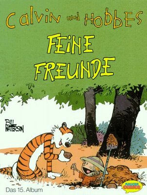 Alle Details zum Kinderbuch Calvin und Hobbes, Bd.15, Feine Freunde und ähnlichen Büchern