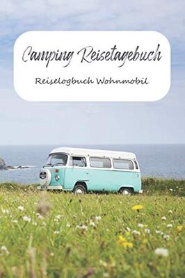 Alle Details zum Kinderbuch Camping Reisetagebuch Reiselogbuch Wohnmobil: A5 Logbuch Reisen Wohnmobil | Camper Tagebuch | Perfektes Reise Zubehör für Reisen durch Norwegen, ... für WoMo, Camper, Reisemobil oder Zelt. und ähnlichen Büchern