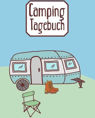 Camping Tagebuch: Reisetagebuch für den Urlaub auf dem Zeltplatz I Platz für 40 Campingplätze I Motiv: Wohnwagen bei Amazon bestellen
