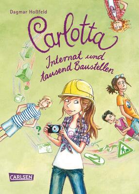 Alle Details zum Kinderbuch Carlotta 5: Carlotta - Internat und tausend Baustellen (5) und ähnlichen Büchern