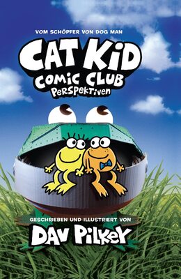 Alle Details zum Kinderbuch Cat Kid Comic Club Band 2: Perspektiven - Vom Macher von Dog Man und Captain Underpants und ähnlichen Büchern
