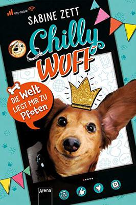 Alle Details zum Kinderbuch Chilly Wuff (1). Die Welt liegt mir zu Pfoten: Lustiger Comic-Roman mit Hund und ähnlichen Büchern