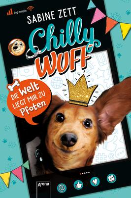 Alle Details zum Kinderbuch Chilly Wuff (1). Die Welt liegt mir zu Pfoten: Lustiger Comic-Roman mit Hund und ähnlichen Büchern