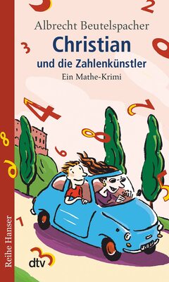 Alle Details zum Kinderbuch Christian und die Zahlenkünstler: Ein Mathe-Krimi (Reihe Hanser) und ähnlichen Büchern