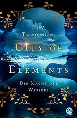 Alle Details zum Kinderbuch City of Elements 1: Die Macht des Wassers und ähnlichen Büchern