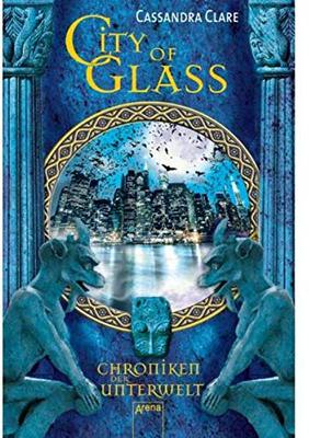 City of Glass. Die Chroniken der Unterwelt 3 bei Amazon bestellen