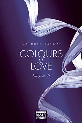 Colours of Love - Entfesselt: Roman bei Amazon bestellen