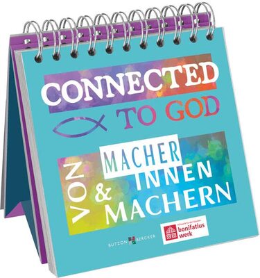 Alle Details zum Kinderbuch Connected to God: Von Macherinnen und Machern und ähnlichen Büchern