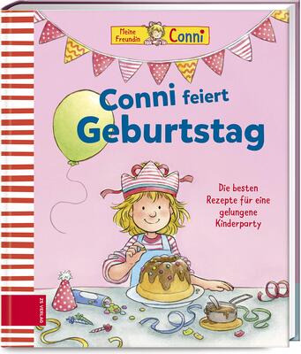 Alle Details zum Kinderbuch Conni feiert Geburtstag: Die besten Rezepte für eine gelungene Kinderparty und ähnlichen Büchern