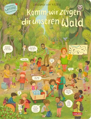 Alle Details zum Kinderbuch Komm, wir zeigen dir unseren Wald (Constanze von Kitzings Wimmelgeschichten 2): Entdecken, suchen, kennenlernen: So bunt und vielfältig ist der heutige Kinderalltag | Wimmelbuch ab 2 Jahren und ähnlichen Büchern
