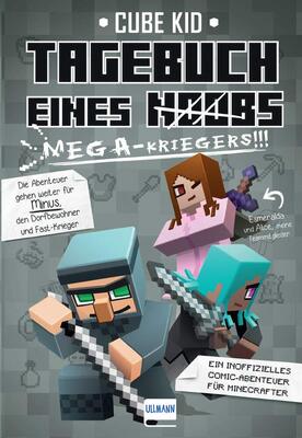 Alle Details zum Kinderbuch Tagebuch eines Mega-Kriegers Bd. 3: Ein inoffizielles Comic-Abenteuer für Minecrafter und ähnlichen Büchern