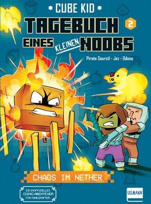 Alle Details zum Kinderbuch Tagebuch eines kleinen Noobs – Bd. 2 – Chaos im Nether: Ein inoffizielles Comic-Abenteuer für Minecrafter ab 6 Jahren und ähnlichen Büchern