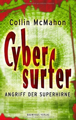 Alle Details zum Kinderbuch Cybersurfer - Angriff der Superhirne (Baumhaus Verlag) und ähnlichen Büchern