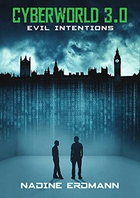 Alle Details zum Kinderbuch Cyberworld 3.0: Evil Intentions und ähnlichen Büchern