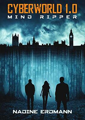 Alle Details zum Kinderbuch Cyberworld 1.0: Mind Ripper und ähnlichen Büchern