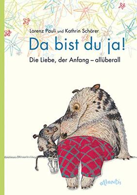 Alle Details zum Kinderbuch Da bist du ja!: Die Liebe, der Anfang - allüberall und ähnlichen Büchern
