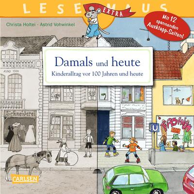 Alle Details zum Kinderbuch LESEMAUS 31: Damals und heute – Kinderalltag vor 100 Jahren und heute: Mit 12 spannenden Ausklappseiten! | Sachbilderbuch für Kinder ab 3 | spannende Zeitreise |12 Extraseiten zum Ausklappen (31) und ähnlichen Büchern