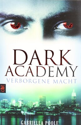 Alle Details zum Kinderbuch Dark Academy - Verborgene Macht: Band 2 und ähnlichen Büchern