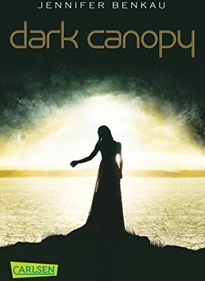 Alle Details zum Kinderbuch Dark Canopy: Ausgezeichnet mit dem DeLiA 2013 und ähnlichen Büchern