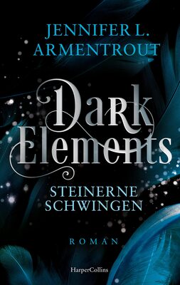 Alle Details zum Kinderbuch Dark Elements 1 - Steinerne Schwingen: Die SPIEGEL-Bestsellerreihe jetzt im umwerfenden neuen Look! | Von der TikTok-Sensation und internationalen Bestsellerautorin Jennifer L. Armentrout und ähnlichen Büchern