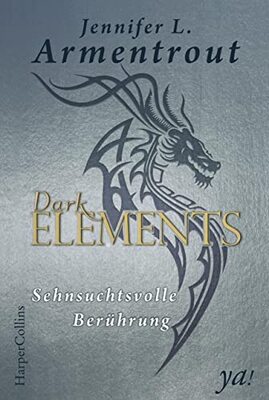 Alle Details zum Kinderbuch Dark Elements 3 - Sehnsuchtsvolle Berührung und ähnlichen Büchern