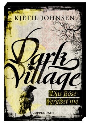 Alle Details zum Kinderbuch Dark Village (Bd. 1) - Das Böse vergisst nie und ähnlichen Büchern