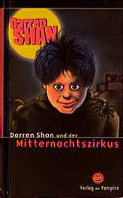 Alle Details zum Kinderbuch Darren Shan und der Mitternachtszirkus (Verlag der Vampire bei Schneekluth) und ähnlichen Büchern
