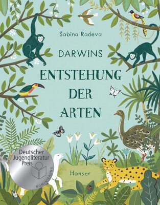 Darwins Entstehung der Arten: , Nominiert für den Deutschen Jugendliteraturpreis, Kategorie Sachbuch bei Amazon bestellen