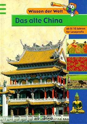 Alle Details zum Kinderbuch Das alte China: 3. Lesestufe für Leseprofis (Wissen der Welt) und ähnlichen Büchern