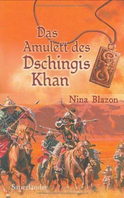 Alle Details zum Kinderbuch Das Amulett des Dschingis Khan und ähnlichen Büchern
