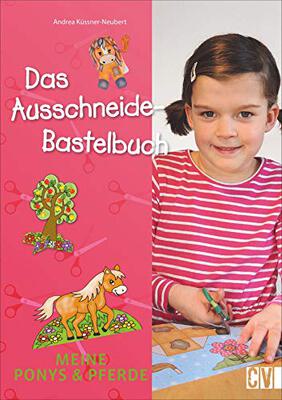 Das Ausschneide-Bastelbuch: Meine Ponys & Pferde. Tolle Figuren zum Basteln, ganz einfach und kinderleicht mit Stift, Schere und Klebstoff. bei Amazon bestellen
