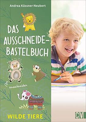 Alle Details zum Kinderbuch Das Ausschneide-Bastelbuch: Wilde Tiere. Bastel- und Spielspaß für Kinder ab 5 Jahren. Ganz einfach, nur mit Buntstiften, Schere und Klebstoff.: ... Kinderleicht mit Stift, Schere und Klebstoff und ähnlichen Büchern