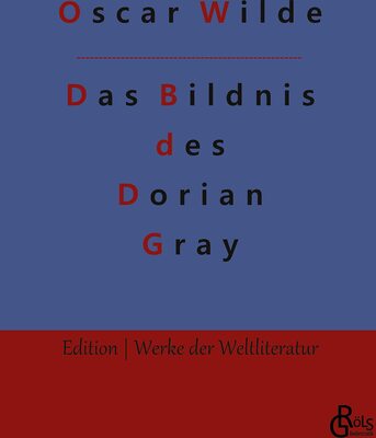 Alle Details zum Kinderbuch Das Bildnis des Dorian Gray: Gebundene Ausgabe (Edition Werke der Weltliteratur - Gebundene Ausgabe) und ähnlichen Büchern