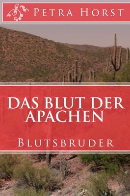 Alle Details zum Kinderbuch Das Blut der Apachen: Blutsbruder und ähnlichen Büchern