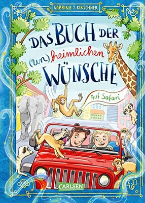 Alle Details zum Kinderbuch Das Buch der (un)heimlichen Wünsche 1: Auf Safari: Lustiges Abenteuer über Freundschaft, Mut und Tiere für Mädchen und Jungen ab 8 Jahren (1) und ähnlichen Büchern
