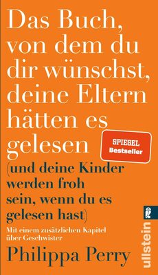 Alle Details zum Kinderbuch Das Buch, von dem du dir wünschst, deine Eltern hätten es gelesen: (und deine Kinder werden froh sein, wenn du es gelesen hast) | Erweiterte Ausgabe des Bestsellers mit einem exklusiven neuen Kapitel und ähnlichen Büchern